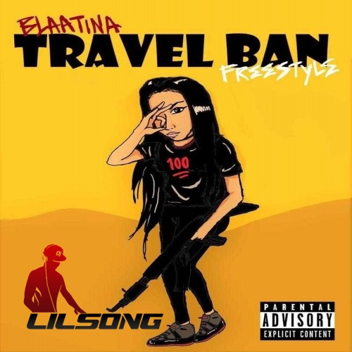 Blaatina - Travel Ban Freestyle
